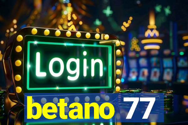 betano 77